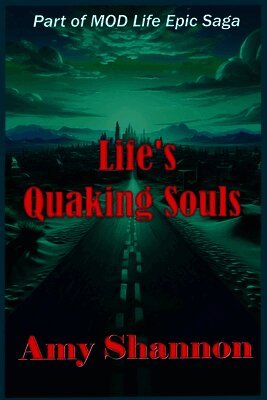 Life's Quaking Souls