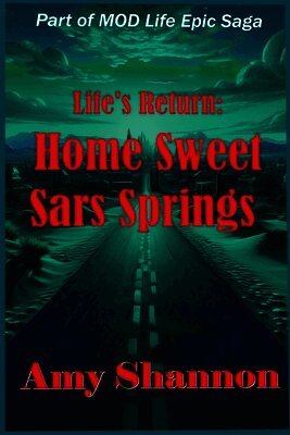 Life's Return Home Sweet Sars Springs