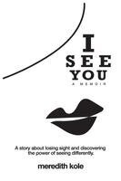 Meredith Kole - I See You, Häftad. Tillgänglighet: Lägg i varukorg