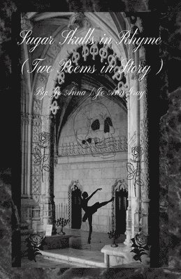 Sugar Skulls in Rhyme (Two Poems in Story)