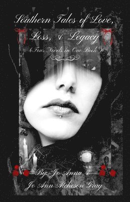 Southern Tales of Love, Loss, & Legacy (Four Novels in One Book)