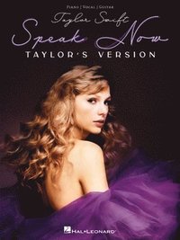 bokomslag Taylor Swift - Speak Now (Taylor's Version): Piano/Vocal/Guitar Songbook