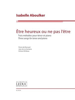 Etre Heureux Ou Ne Pas l'Etre: Three Songs for Tenor and Piano, Häftad