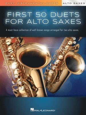 bokomslag First 50 Duets for Two Alto Saxophones: Easy Instrumental Duets