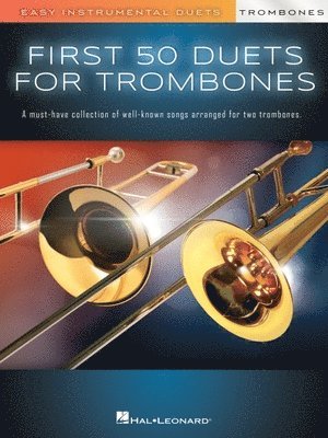 bokomslag First 50 Duets for Two Trombones: Easy Instrumental Duets