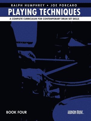 bokomslag Playing Techniques - Book 4: A Complete Curriculum for Contemporary Drum Set Skills