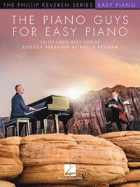bokomslag The Piano Guys for Easy Piano - 15 of Their Best Songs Expertly Arranged by Phillip Keveren