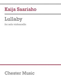bokomslag Saariaho: Lullaby for Solo Cello