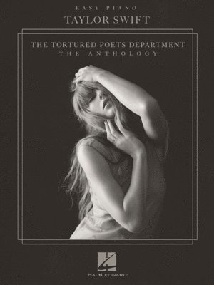 bokomslag Taylor Swift - The Tortured Poets Department: The Anthology - Easy Piano Edition