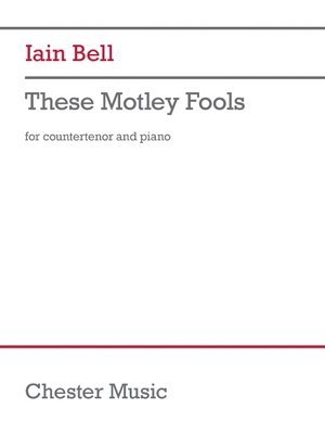 These Motley Fools: For Countertenor and Piano 1