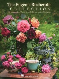 bokomslag The Eugenie Rocherolle Collection - 19 Memorable Piano Solos Selected by the Composer