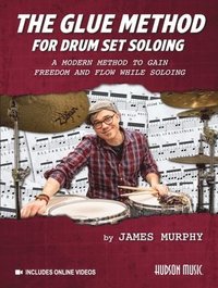 bokomslag The Glue Method for Drum Set Soloing