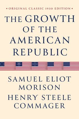 bokomslag The Growth of the American Republic