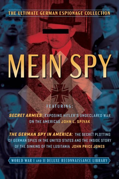 John L. Spivak, John Price Jones - Mein Spy: The Ultimate German Espionage Collection, Häftad