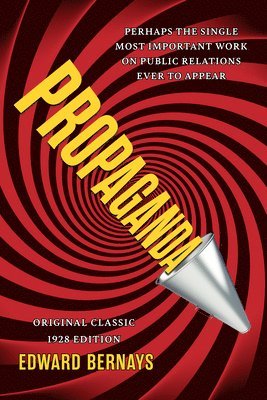 Propaganda (Original Classic 1928 Edition) 1