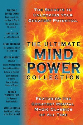bokomslag The Ultimate Mind Power Collection: The Secrets to Unlocking Your Greatest Potential