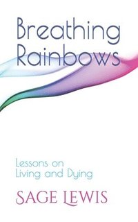 bokomslag Breathing Rainbows