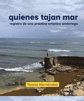Teresa Hernández - quienes tajan mar, Häftad
