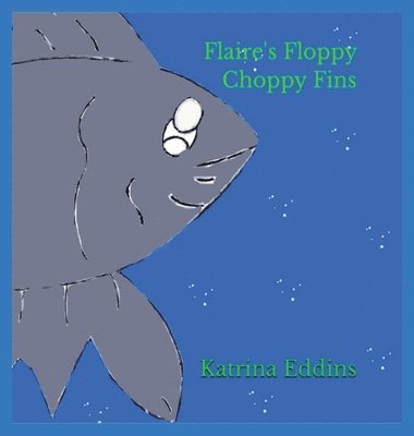 Flaire's Floppy Choppy Fins 1