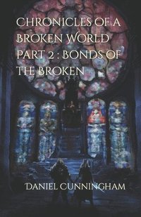 bokomslag Chronicles of a Broken World Part 2