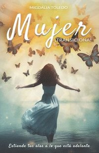 bokomslag Mujer, ¡Transiciona!