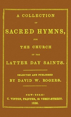 A Collection of Sacred Hymns for the Church of the Latter Day Saints 1