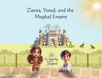 bokomslag Zayna, Yusuf, and the Mughal Empire