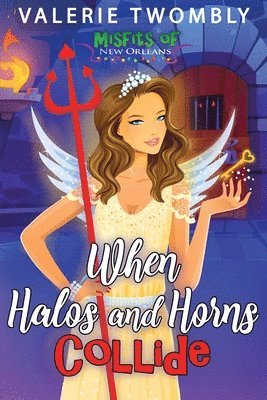 bokomslag When Halos and Horns Collide
