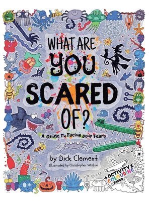 Dick Clement - What Are You Scared Of?, Inbunden