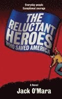 bokomslag The Reluctant Heroes