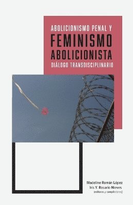 bokomslag Abolicionismo penal y feminismo abolicionista