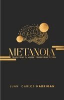 Juan Carlos Harrigan - Metanoia, Häftad