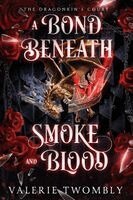 Valerie Twombly - Bond Beneath Smoke and Blood, Häftad