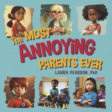 bokomslag Most Annoying Parents Ever