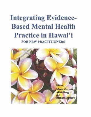 bokomslag Integrating Evidence-Based Mental Health Practice in Hawai'i: For New Practitioners