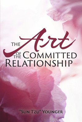 The Art of the Committed Relationship