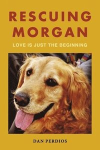 bokomslag Rescuing Morgan: Love Is Just the Beginning