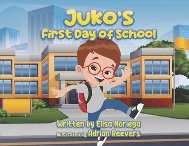 bokomslag Juko's First Day of School: Raising Awareness for Down Syndrome
