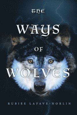 bokomslag The Ways of Wolves: Book 1 Volume 1