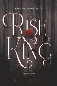 bokomslag The Underworld Series: Rise of the King: Volume One