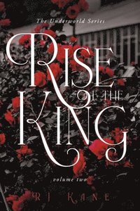 bokomslag The Underworld Series: Rise of the King: Volume Two