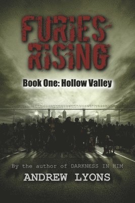 Furies Rising: Book One: Hollow Valley 1