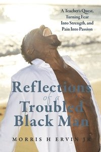 bokomslag Ervin Jr, M: Reflections of a Troubled Black Man