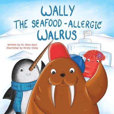 Wally the Seafood-Allergic Walrus 1