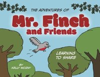 bokomslag The Adventures of Mr. Finch and Friends: Learning to Share