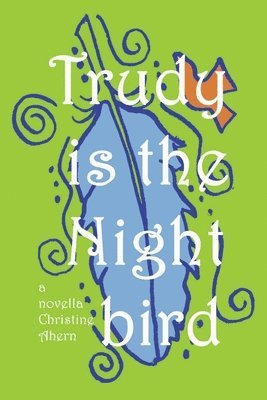 bokomslag Trudy Is the Nightbird