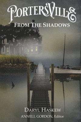 bokomslag Portersville: From the Shadows