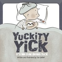bokomslag Yuckity Yick: It's No Fun Being Sick