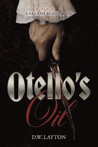 bokomslag Otello's Oil: A Saga of Blood & Oil