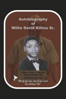 The Autobiography of Willie D. Killins Sr. 1